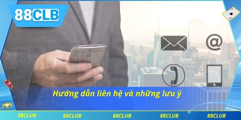 Hướng dẫn liên hệ và những lưu ý