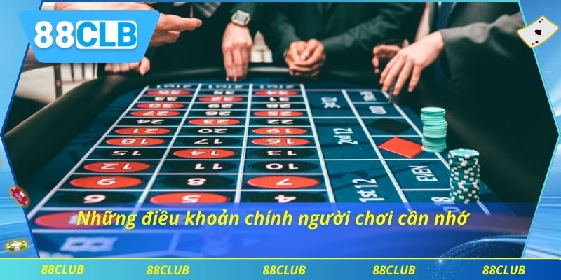 Những điều khoản chính người chơi cần nhớ